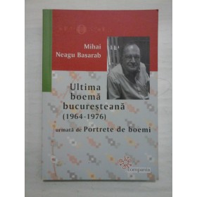 ULTIMA BOEMA BUCURESTEANA ( 1964-1976 ) - MIHAI NEAGU BASARAB